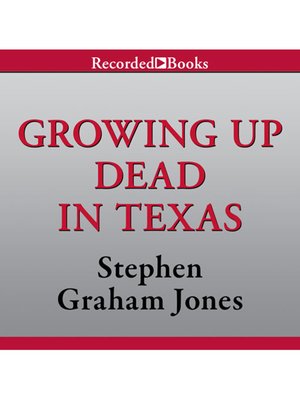 Growing Up Dead in Texas - Audiobook